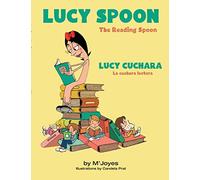 Lucy Spoon/ Lucy Cuchara: The Reading Spoon / La cuchara lectora