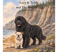 Lucy & Teddy and The Seagull Egg: A Lucy & Teddy Adventure