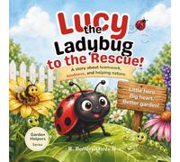 Lucy the Ladybug to the Rescue!: 1