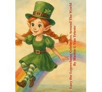 Lucy the Leprechaun Celebrates Around the World (Lucy the Leprechaun's Adventures)