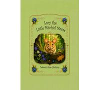 Lucy the Little Mischief Mouse (Lucy the Mouse)
