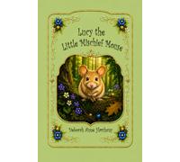 Lucy the Little Mischief Mouse (Lucy the Mouse)