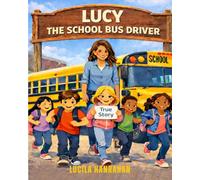Lucy the School Bus Driver: Fun and Friendship on the Field