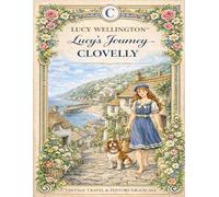 Lucy Wellington - Lucy’s Journey to Clovelly: A Vintage Travel Greyscale Coloring Book: Experience the Timeless Charm of England’s Most Picturesque Village | Light Academia & Cottagecore Aesthetics