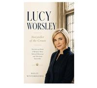 Lucy Worsley: Storyteller Of The Crown