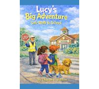 Lucy's Big Adventure: Safe Walk to School