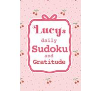 Lucy's Daily Sudoku & Gratitude Journal: A Year of Brain Games & Mindfulness Reflection