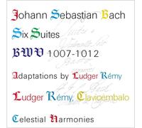 Ludger Rémy - Johann Sebastian Bach: Harpsichord Version of the Cello Suites