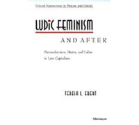 Ludic Feminism and After: Postmodernism, Desire, and Labor in Late Capitalism (Critical Perspectives on Women & Gender) by Teresa L. Ebert (1995-12-31)