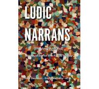 Ludic Narrans (Playing Around): Stories of/by/for the Fields of Play