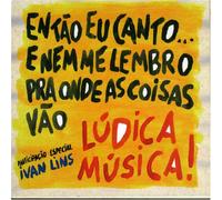 Ludica Musica - Entao Eu Canto... E Nem Me Lem