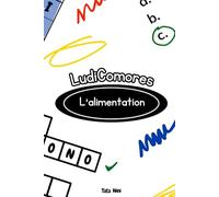 LudiComores - Mon carnet d’activité pour apprendre l’alimentation en shingazidja: Jeux ludiques pour apprendre la langue et la culture des Comores