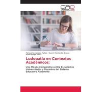 Ludopatía en Contextos Académicos: Una Mirada Comparativa entre Estudiantes Universitarios y Docentes del Sistema Educativo Panameño
