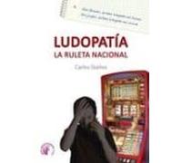 Ludopatia. La Ruleta Nacional