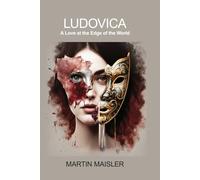 LUDOVICA A Love at the Edge of the World