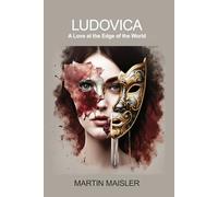 LUDOVICA A Love at the Edge of the World