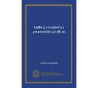 Ludwig Ganghofers gesammelte schriften (v.1-2)