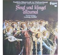 Ludwig Güttler - Singt und klinget allzumal (Festliche Bläsermusik zur Weihnachtszeit) [Vinyl LP] [Schallplatte]