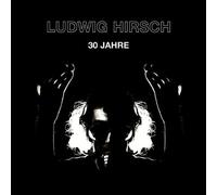 Ludwig Hirsch - 30 Jahre