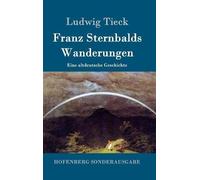 Ludwig Tieck Franz Sternbalds Wanderungen (Tapa dura)