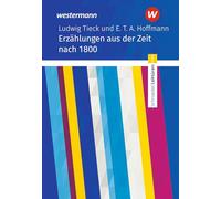 Ludwig Tieck und E. T. A. Hoffmann: Erzählungen. Schroedel Lektüren: Erzählungen aus der Zeit nach 1800 Textausgabe