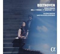 Baeva/Kholodenko - Sonates pour Violon N° 5 "Printemps", N° 9 "Kreutzer" & N° 3