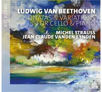 Michel Strauss, Jean-Claude Vanden Eynden - Beethoven: Sonatas & Variations for Cello and Piano