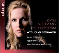 Katia Veekmans Cieszkovski – A Touch Of Beethoven – Piano Sonatas – CD