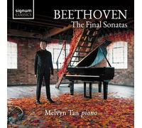 Beethoven : Les Dernières Sonates/Melvyn Tan