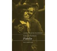Ludwig van Beethoven: Fidelio Paperback (Cambridge Opera Handbooks)