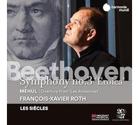 Les Siecles, Francois-Xavier Roth - Beethoven Symphony No. 3 - Mehul Les Amazones