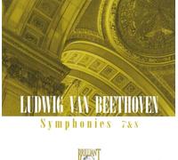 Ludwig van Beethoven: Symphonies 7 & 8