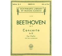 Ludwig van beethoven: violin concerto in d major op. 61 (violin and piano): Schirmer Library of Classics Volume 233