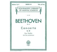 Ludwig van beethoven: violin concerto in d major op. 61 (violin and piano): Schirmer Library of Classics Volume 233
