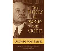 Ludwig von Mises The Theory of Money and Credit (Tapa blanda) (Importación USA)