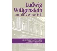 Ludwig Wittgenstein and The Vienna Circle