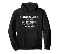 Ludwigshafen es como el dicho de Nueva York sobre Ludwigshafen Sudadera con Capucha