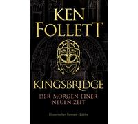 Lübbe Kingsbridge - Der Morgen einer neuen Zeit: 4