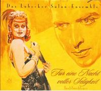 Lübecker Salon-Ensemble, das - Für Eine Nacht Voller Seligkeit