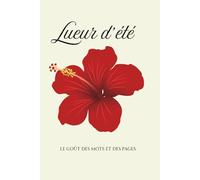 Lueur d'été: carnet poètique et introspectif