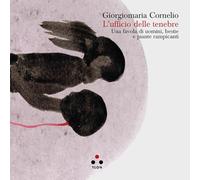 L'ufficio delle tenebre. Una favola di uomini, bestie e piante rampicanti (Controcielo)