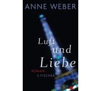 Luft und Liebe | Anne Weber