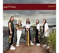 Luftveränderung. Quintette de cuivres. QuinTTTonic.