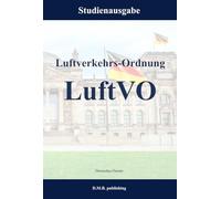 Luftverkehrs-Ordnung - LuftVO: Studienausgabe