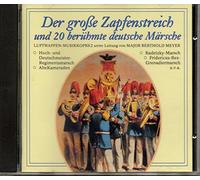 Luftwaffen - Musikkorps2 unter Leitung von Major Berthold Meyer - Der große Zapfenstreich und 20 berühmte deutsche Märsche