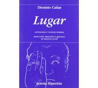 LUGAR-ANTOLOGIA Y NUEVOS POEMAS: 601 (POESIA HIPERION)