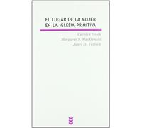 Lugar De La Mujer En La Iglesia Primitiv: Iglesias domésticas en los albores del cristianismo: 122 (Biblioteca Estudios Bíblicos)