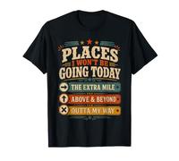 Lugares I Won'T Be Going Today Funny Workplace Broma Cita Camiseta