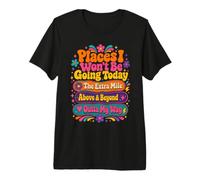 Lugares I Won'T Be Going Today Funny Workplace Broma Cita Camiseta Premium