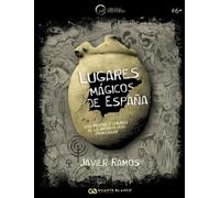 Lugares Mágicos de España: Los mayores enigmas de la arqueología peninsular (El Círculo del Misterio)